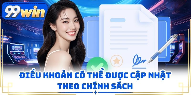 Điều khoản có thể được cập nhật theo chính sách