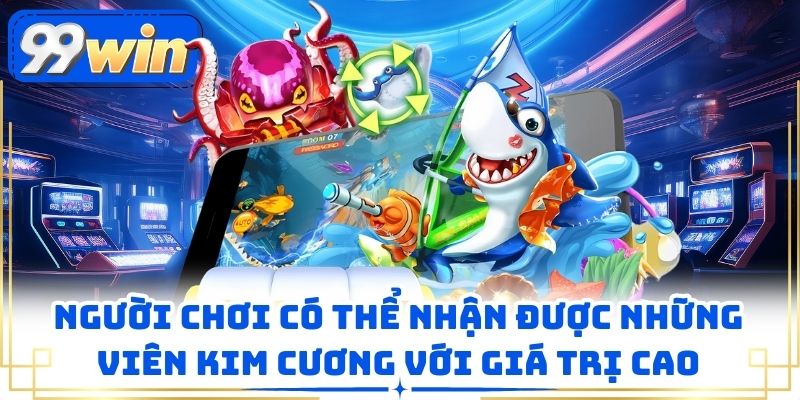 Người chơi có thể nhận được những viên kim cương với giá trị cao
